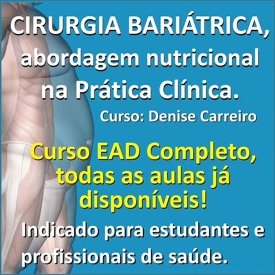 Cirurgia Bariátrica, abordagem nutricional na prática clínica